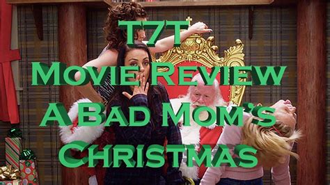 T7t Movie Review A Bad Moms Christmas Youtube