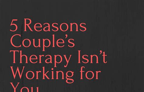 5 Reasons Couple’s Therapy Isn’t Working For You The Twelve Feed