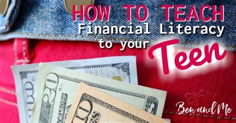 How To Teach Financial Literacy To Teens Ben And Me