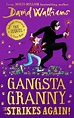 Gangsta Granny: Strikes Again! by David Walliams – Great Escape Books