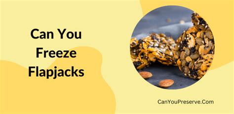 can you freeze flapjacks a guide to preserving these delicious treats how to defrost