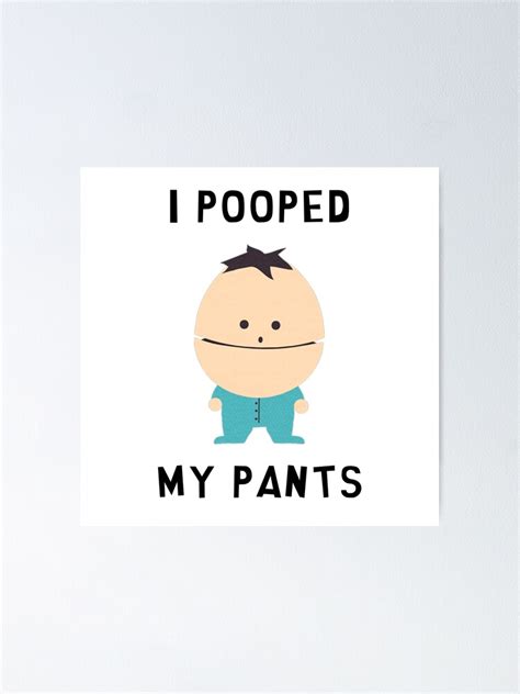 I Pooped My Pants Poster For Sale By Space Puppy Redbubble