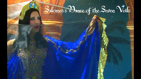 Layla Taj As Salome Dance Of The Seven Veils Youtube