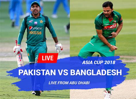 Live Cricket Online Asia Cup Pakistan Vs Bangladesh Watch Pak Vs Ban