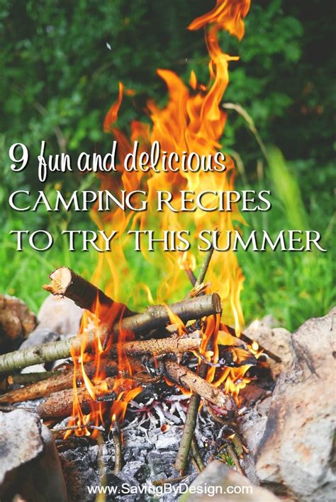 9 Fun And Delicious Camping Recipes To Try This Summer Saving By Design