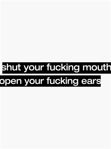 shut your fucking mouth sticker by theg redbubble