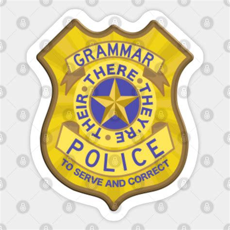 Grammar Police Badge Grammar Police Badge Sticker Teepublic