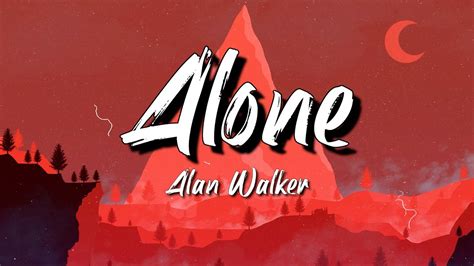 alan walker alone lyrics youtube