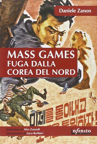 Suppreredconc Mass Games Fuga Dalla Corea Del Nord Pdf Daniele Zanon Scaricare Il Libro
