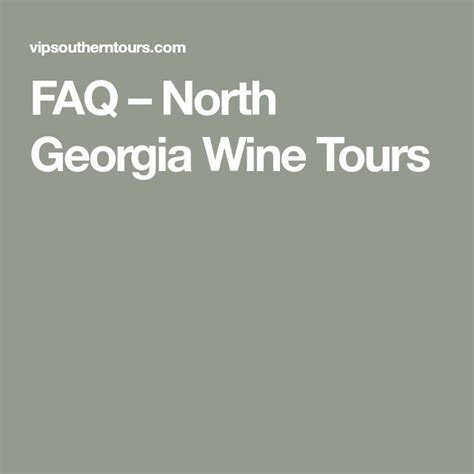 Faq North Georgia Wine Tours Wine Tour North Georgia Tours