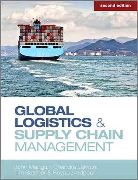 Global Logistics And Supply Chain Management 2nd Edition By John