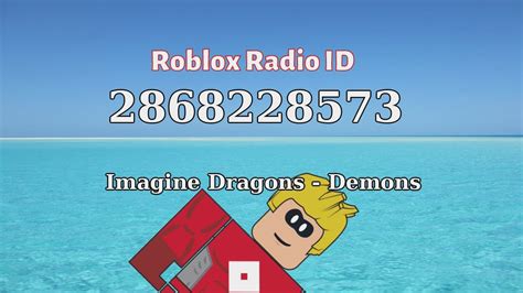 Imagine Dragons Demons Roblox Id Roblox Radio Code Youtube