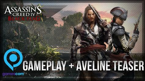 Assassin S Creed 4 Black Flag Gamescom Gameplay Aveline Teaser