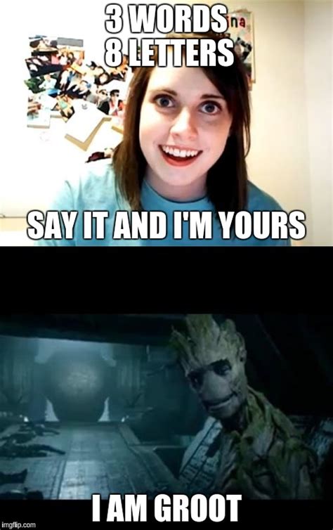 image tagged in overly attached girlfriend groot imgflip