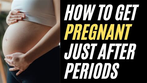 how to get pregnant after periods how many days after your period can you get pregnant youtube