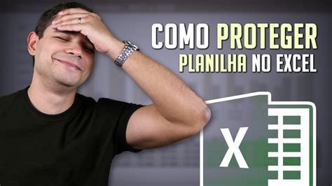 Proteger Planilha No Excel Da Forma Certa Exemplo Dashboard Youtube