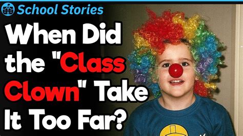 Class Clowns That Took It Way Too Far School Stories 17 Youtube