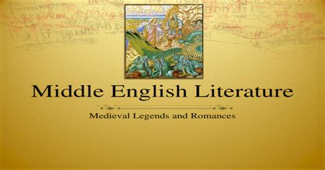 Middle English Literature Medieval Legends And Romances Ppt Powerpoint