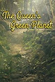The Queen's Green Planet (2018)