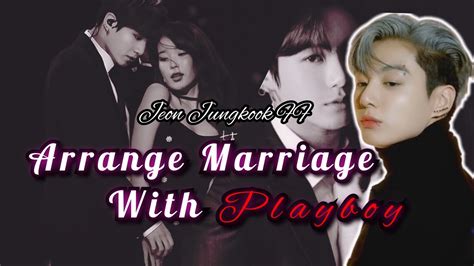 Jungkook Ff Arranged Marriage With Playboy Ep 01 Jk Ff Youtube