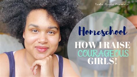 How I Raise Courageous Girls Youtube