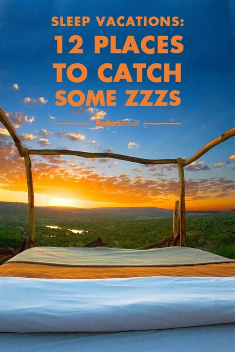 Sleep Vacations 12 Places To Catch Some Zzzs Vacation Travel