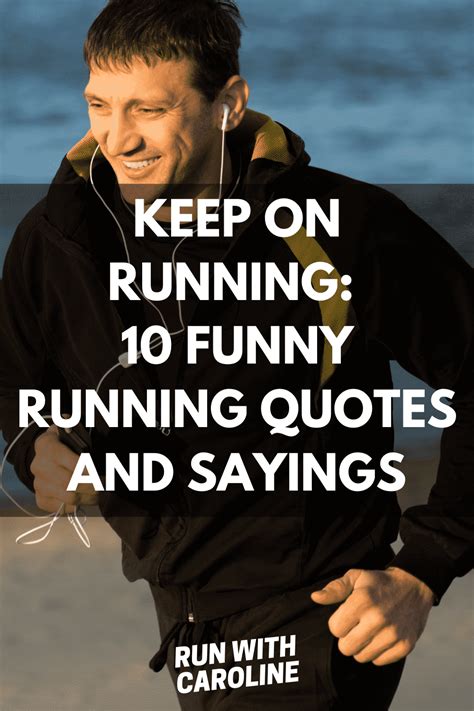10 Funny Running Quotes And Sayings All Runners Can Relate To Run