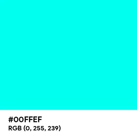 Turquoise Blue Color Hex Code Is 00ffef