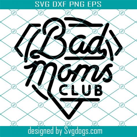 bad moms club svg funny sarcastic mom svg funny svg mom svg