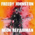 Listen to the Superb Title-Track of Freedy Johnston’s New “Neon ...