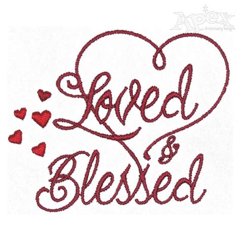 Loved And Blessed Embroidery Design Embroidery Designs Machine