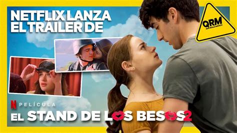 Maybe you would like to learn more about one of these? Netflix lanza primer tráiler de 'El Stand de los Besos 2 ...