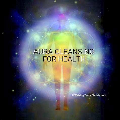 How To Do Aura Cleansing Walking Terra Christa