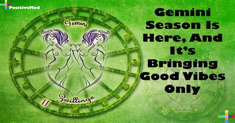 Gemini Season Is Here And Its Bringing Good Vibes Only