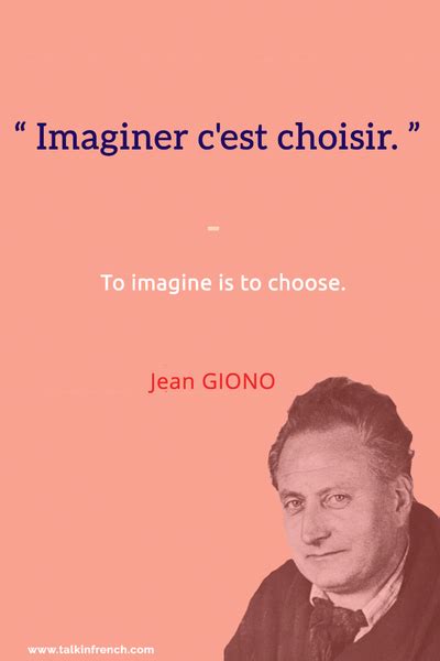 Imaginer c'est choisir. To imagine is to choose. - Jean GIONO Repin and ...