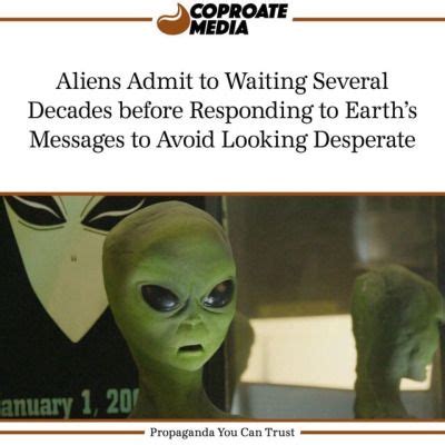 And they wanted to become famous like this? Top 27 Alien Memes | Quotes and Humor
