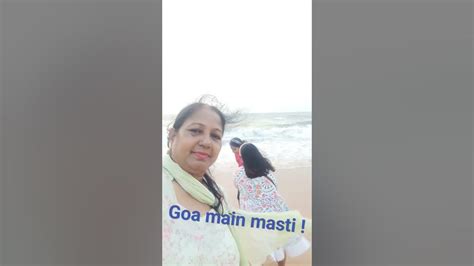 Day 2 Goa Beach Mein Masti😄😊🏊‍♀️ Youtube