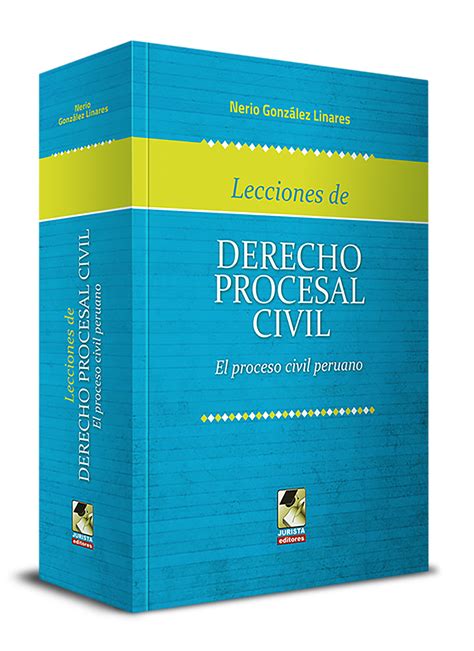 Lecciones De Derecho Procesal Civil · Jurista Editores