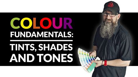 Colour Fundamentals What Are Tints Shades And Tones Youtube