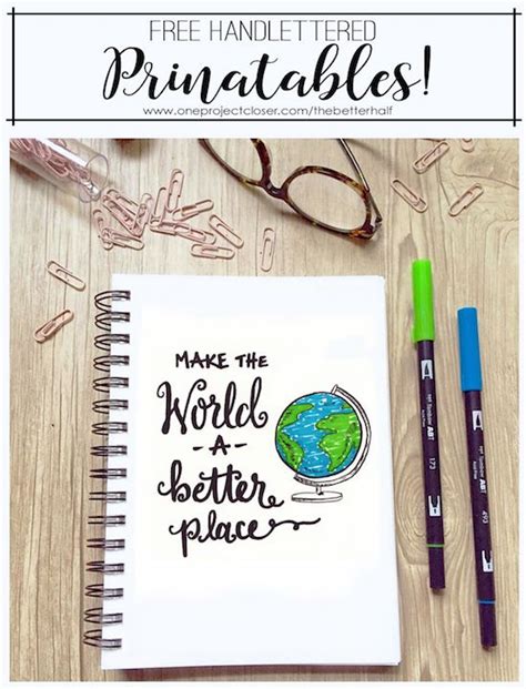 Free Hand Lettered Printable A Better World Free Printable Stickers
