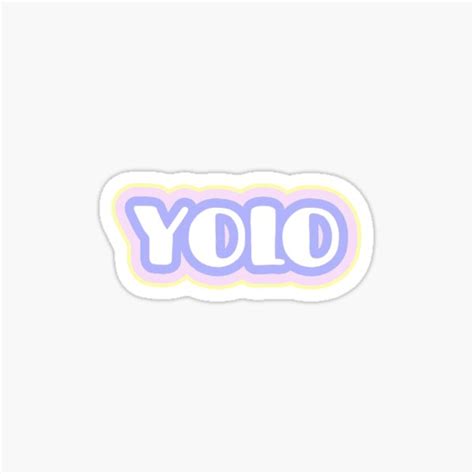 Yolo Sticker Sticker For Sale By Stickersbydarcy Redbubble