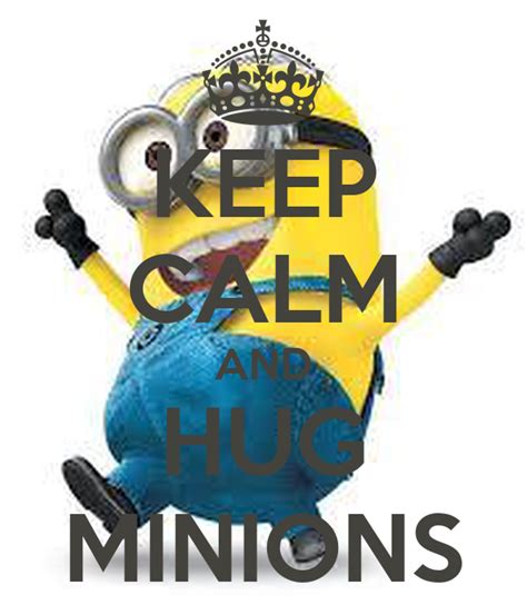 Keep Calm And Hug Minions Poster Shelvikwan Keep Calm O Matic