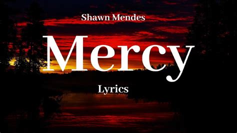 Shawn Mendes Mercy Lyrics Youtube