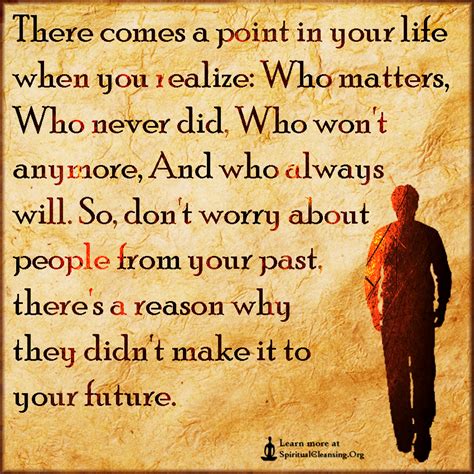 There Comes A Point In Your Life When You Realize Who Matters Who Never Did Who Wont Anymore
