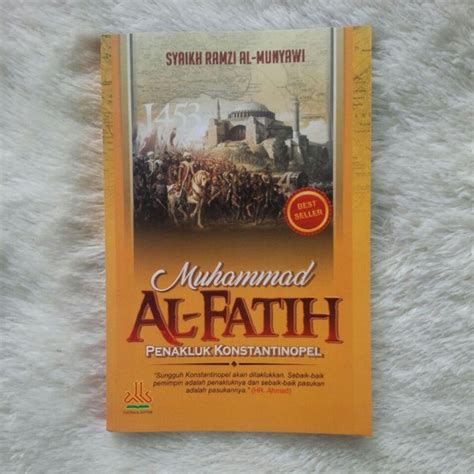 Jual Buku Muhammad Al Fatih Penakluk Konstantinopel Di Lapak Toko