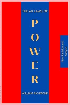 Book Summary The 48 Laws Of Power Robert Greene