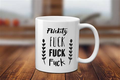profanity mug fuckity fuck fuck fuck mug insult coffee mug etsy