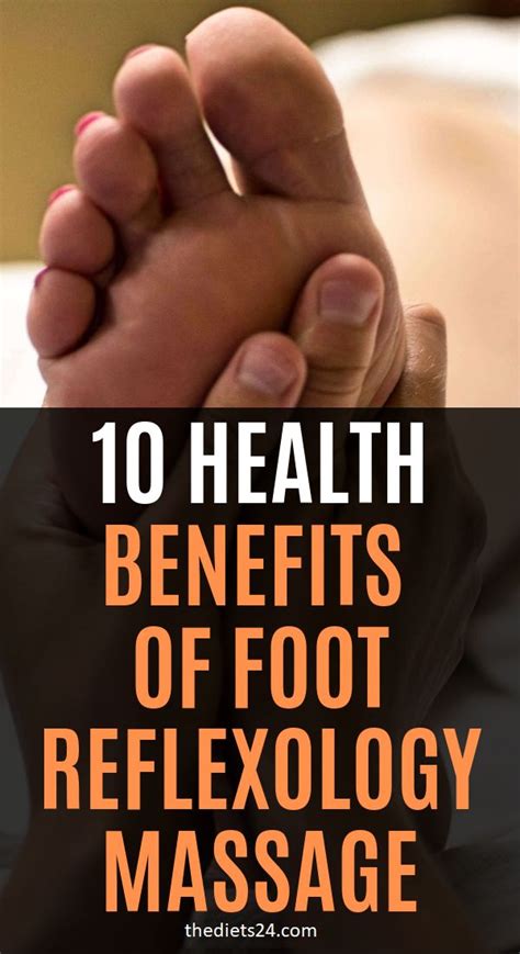 10 Health Benefits Of Foot Reflexology Massage The Diets 24 Foot