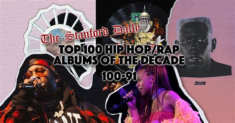 Top 100 Hip Hoprap Albums Of The 2010s 100 91 The Stanford Daily