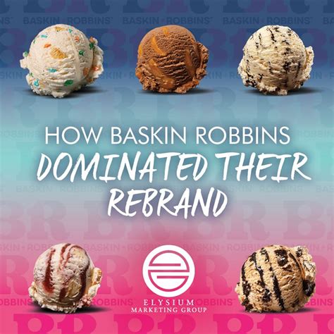 Baskin Robbins Rebrand Their Marketing Is Dead On